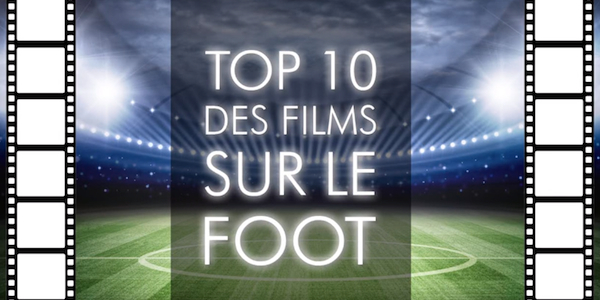 Découvrez notre Top 10 Sportune des films sur le foot. - @Sportune